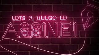 LDZS x VULGO LD  ASSINEI 🖊️ prod nikorasu [upl. by Samled718]