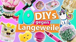 10 DIYs gegen LANGEWEILE  kreative Ideen gegen Langeweile für Zuhause  einfache Bastelideen [upl. by Isabelita]