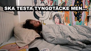 Testar Tyngdtäcke Men VLOGG [upl. by Maurita]