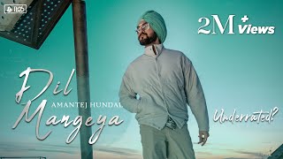 DIL MANGEYA  Amantej Hundal  UnderratedAlbum  Latest Punjabi Songs 2021 [upl. by Suaeddaht]