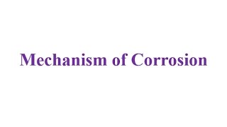 Mechanism of Corrosion [upl. by Eelrahs]