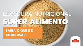 Um super alimento Levedura Nutricional [upl. by Dlareme747]