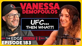 E183 UFC Fighter Vanessa Demopoulos on Her Life Inside and Outside the Cage [upl. by Newra]