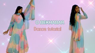 O bekhabar  Dance Tutorial  Part 2  Semi Classical dance [upl. by Benedix]