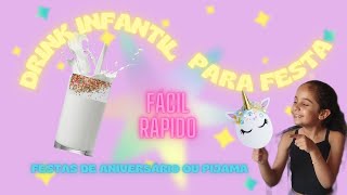 DRINK INFANTIL FÁCIL E RÁPIDO  ÓTIMO PARA FESTAS DO PIJAMA [upl. by Yerroc143]