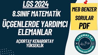 8Sınıf Matematik  Üçgenin Yardımcı Elemanları Açıortay Kenarortay Yükseklik LGS 2024 [upl. by Kopans]