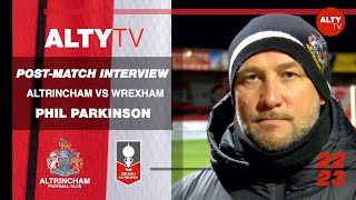 PHIL PARKINSON  Altrincham V Wrexham FA Trophy 4th Round  PostMatch Interview  13012023 [upl. by Avon]