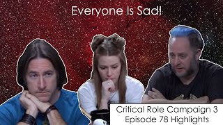 Everyone Is Sad  Critical Role Episode 78 Highlights and Funny Moments [upl. by Eirelam]