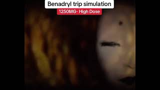 DPH trip simulation dph tripsimulation benadryl [upl. by Hankins655]