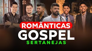 Sertanejo Gospel SÓ ROMÂNTICAS [upl. by Emmott]