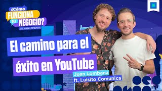 El camino para el éxito en YouTube  Luisito Comunica  Parte 1🔥 [upl. by Aihtibat]