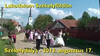 Lakodalom Székelyföldön  Székelydálya  Esküvőnk 3 [upl. by Nahamas]