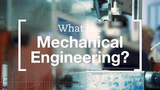 What is Mechanical Engineering [upl. by Avehstab]