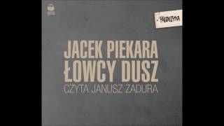 Jacek Piekara quotŁowcy duszquot audiobook [upl. by Shaughnessy]