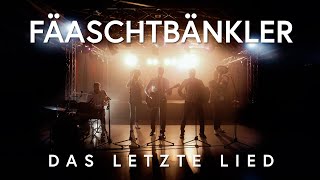 Fäaschtbänkler  Das letzte Lied [upl. by Elyrehc]