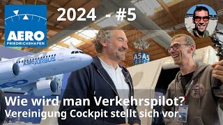 AERO 2024 5  Wie wird man Verkehrspilot 3 Wege zum Traumberuf Vereinigung Cockpit erklärt [upl. by Antoinetta]