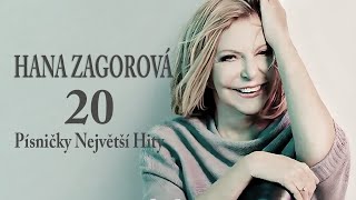 HANA ZAGOROVÁ  20 Písničky Největší Hity  Nejlepší Písně 80  90 [upl. by Inatirb443]