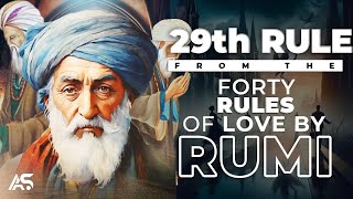 29th Rule of Rumi quot40 Rules of Love quot  Rumi Poetry [upl. by Serdna]