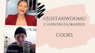 zostańwdomu z Honoratą Skarbek COOKS [upl. by Nauwaj]