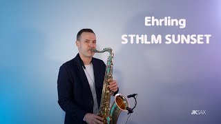 Ehrling  Sthlm Sunset Saxophone Cover by JK Sax [upl. by Schwerin]