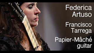 Federica Artuso  F Tarrega  Alborada  Adelita  Maria  PapierMâché guitar [upl. by Ines]