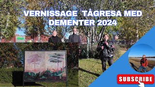 Vernissage Tågresa med Dementer 2024 [upl. by Nednal]