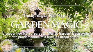 Discover how Pam creates a quotWalled Gardenquot Oasis within the pandemonium of a bustling urban center [upl. by Minton]