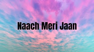 Naach Meri Jaan  Lyrics  Tubelight  Salman Khan Sohail Khan  Pritam  Kamaal Khan Nakash Aziz [upl. by Noillid]