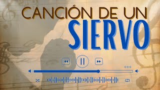 CANCIÓN DE UN SIERVO cancionescristianas [upl. by Clorinda154]