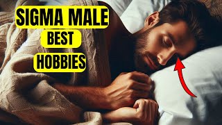 Hobbies That Sigma Males Love  THE BEST HOBBIES sigmamale hobbies sigmarules stoicism [upl. by Naahsar467]