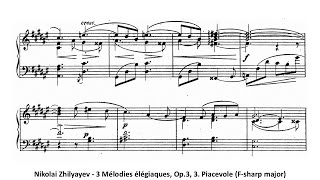 Nikolai Zhilyayev  3 Mélodies élégiaques Op3 3 Piacevole Fsharp major [upl. by Inaleon745]