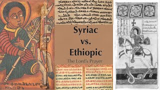 Syriac Aramaic vs Ethiopic Comparing two ancient Semitic languages with the Lords Prayer [upl. by Herr]