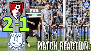 Bournemouth 21 Everton  Instant Match Reaction [upl. by Cassandre347]