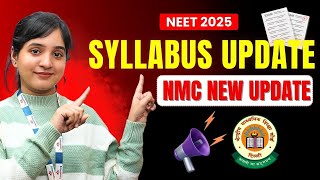 NEET 2025 OFFICIAL SYLLABUS BY NMC ।। LATEST UPDATE🔥 MUST WATCH✅ [upl. by Hildick191]