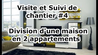 Visite et Suivi de chantier 4  Division dune maison en 2 appartements [upl. by Tteltrab723]