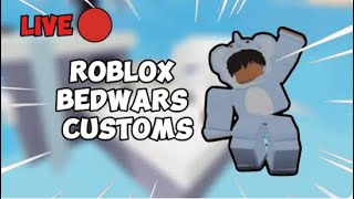 🔴Roblox Bedwars Custom Matches LIVE with viewers [upl. by Arinayed]