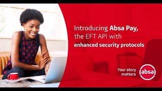 Introducing Absa Pay The New EFT API [upl. by Gifford]