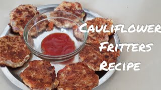 Cauliflower Fritters  How To Make Cauliflower Fritters  Fritters Recipe [upl. by Eitnom858]