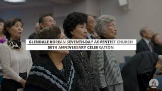 50th Anniversary  Glendale Korean Seventhday Adventist Church [upl. by Gotthelf]