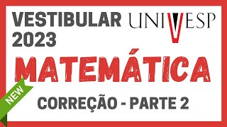 VESTIBULAR UNIVESP 2023  CORREÇÃO DAS QUESTÕES DE MATEMÁTICA PARTE 1 QUESTÕES DE 6 A 10 [upl. by Baalman]