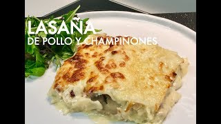 LASAÑA DE POLLO Y CHAMPIÑONES 🍗30 [upl. by Jemine617]