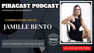 PIRACAST PODCAST  JAMILLE BENTO  COORDENADORA SOCIAL  PIRATININGA [upl. by Wells]