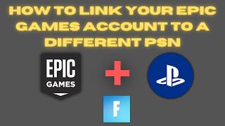 How to Link Your Epic Games Account to a Different PSN  Fortnite 2024 Guide [upl. by Xed]