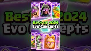 🏆BEST of 2024 EVO Concepts🔥clashroyale [upl. by Katherin]