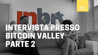 Intervista Paolo Coletti presso Bitcoin Valley parte 2 comproeuro [upl. by Zrike475]