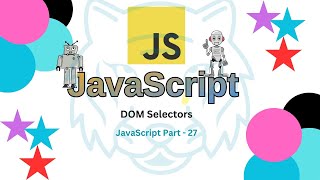 Mastering JavaScript DOM Selectors ID Class Tag and Query Selectors Explained  JS part 27 😍😍 [upl. by Ycniuqal362]