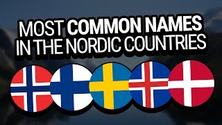 The Most Common Names in the Nordic Countries [upl. by Yrro]