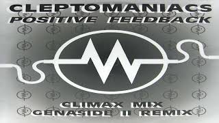 Cleptomaniacs  Positive Feedback Climax Mix [upl. by Ammamaria]