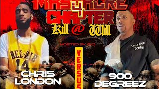 Massacre Chapter 4 Presents Chris London vs 900 Degreez [upl. by Fayola300]