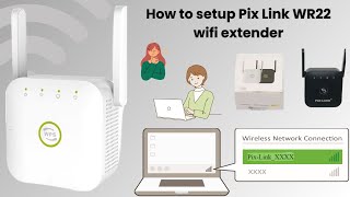 How to setup Pix Link WR22 wifi extender  Pix Link WR22 Extender installation [upl. by Rohpotsirhc]